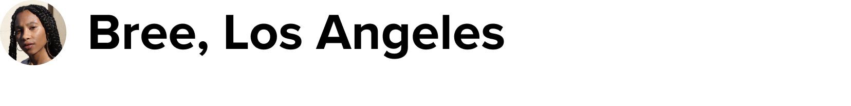 Bree, Los Angeles