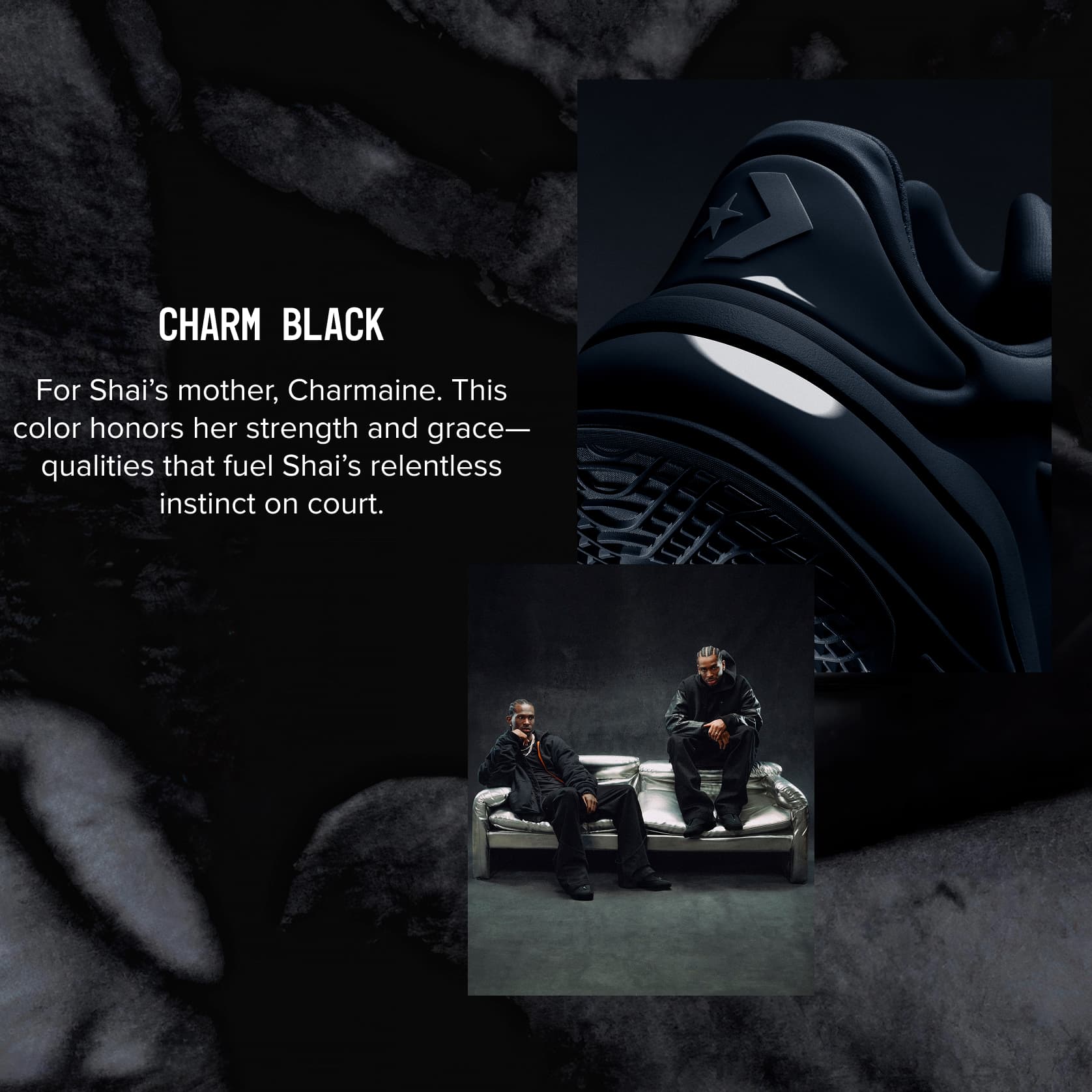 This image honors Shai Gilgeous-Alexander’s mother, Charmaine, by highlighting the “Charm Black” color that represents her strength and grace. It features a close-up of a black sneaker and two people sitting on a silver couch in a dark setting.