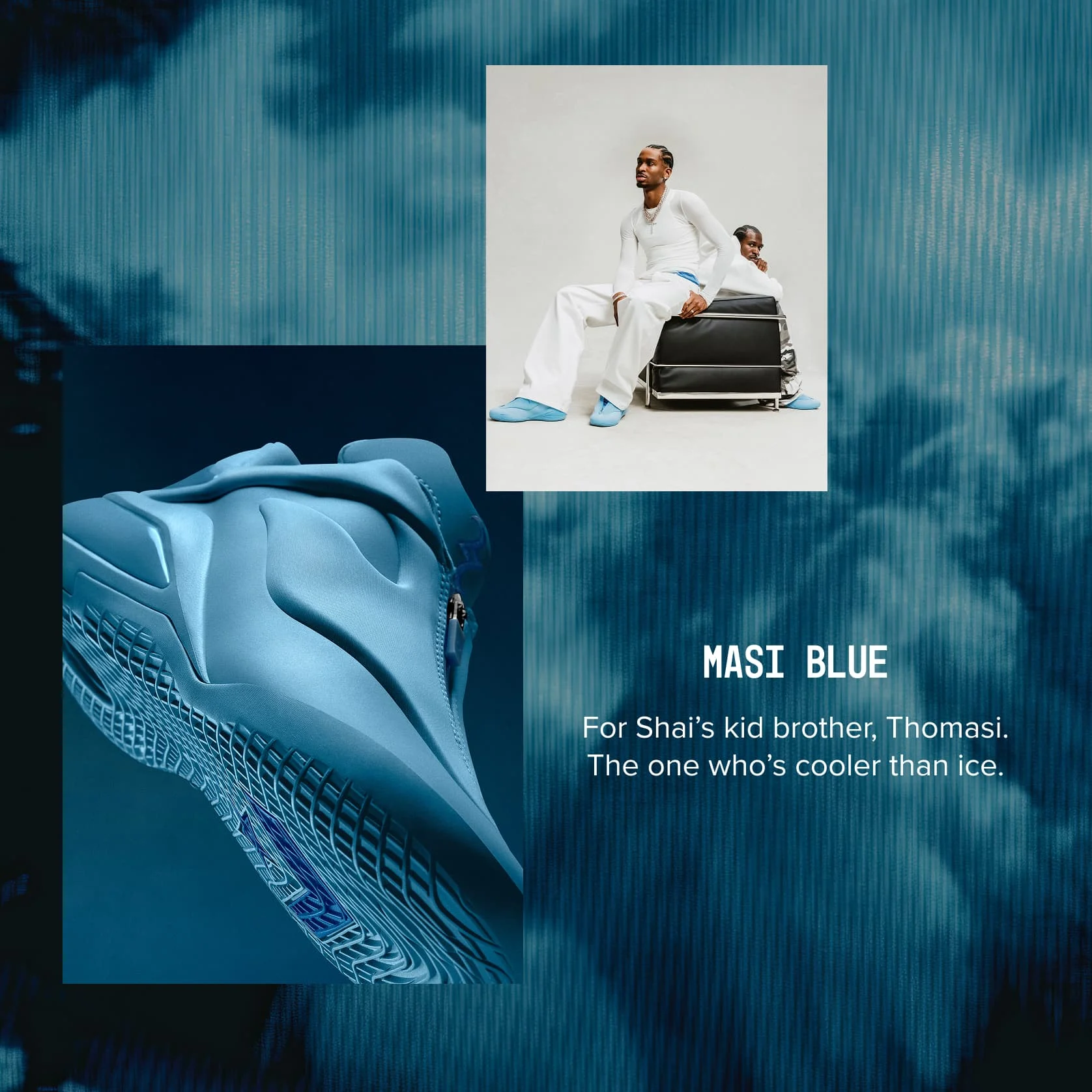 The image shows Shai Gilgeous-Alexander sitting on a black chair with his kid brother Thomasi, both dressed in white and wearing blue shoes. Below them is a close-up of a sleek blue sneaker with the text “MASI BLUE For Shai’s kid brother, Thomasi. The one who’s cooler than ice.” displayed on the right side.