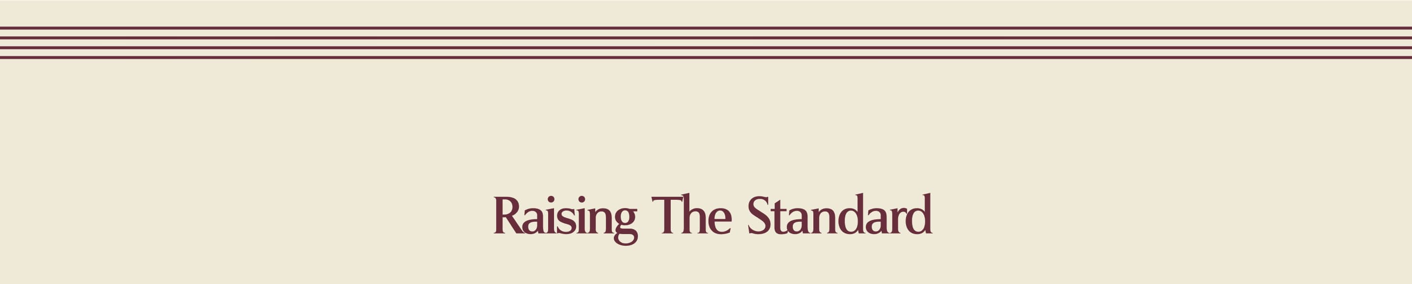 Raising The Standard